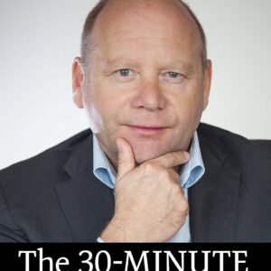 The 30-Minute Stock Trader: The Stress-Free Trading Strategy for Financial Freedom